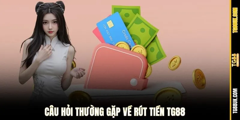 Câu hỏi thường gặp