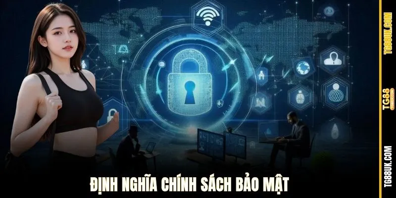 Định nghĩa chính sách bảo mật