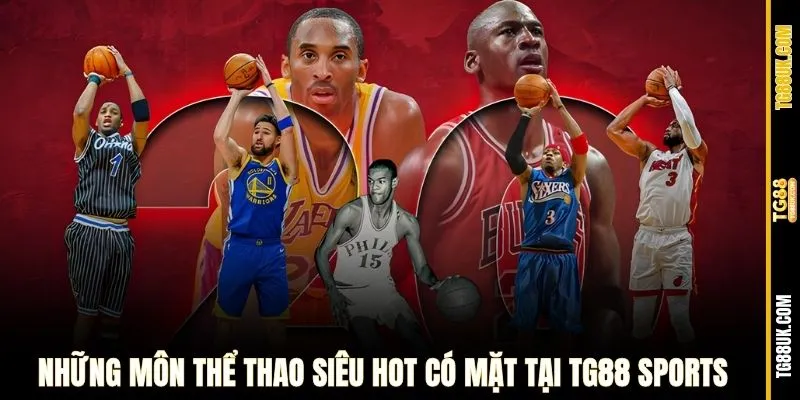 Những môn thể thao siêu hot tại TG88